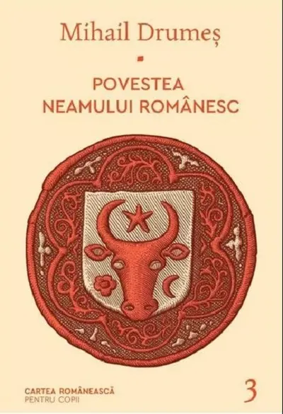 Povestea neamului romanesc. Volumul III