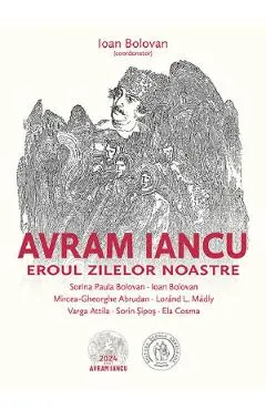 Avram Iancu, eroul zilelor noastre