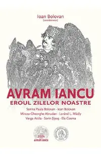 Avram Iancu, eroul zilelor noastre