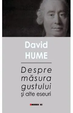 Despre masura gustului si alte eseuri