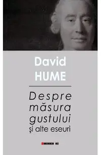 Despre masura gustului si alte eseuri