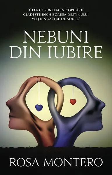 Nebuni din iubire - Paperback brosat - Rosa Montero