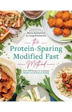 The Protein-Sparing Modified Fast Method: Over 100 Recipes to Accelerate Weight Loss & Improve Healing
