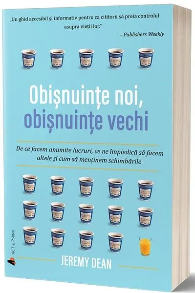 Obișnuințe noi, obișnuințe vechi - Paperback brosat - Jeremy Dean