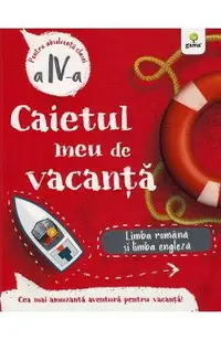 Caietul meu de vacanta. Limba romana si limba engleza