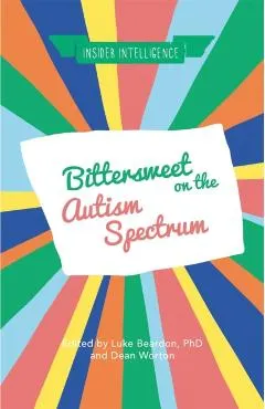 Bittersweet on the Autism Spectrum