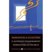 Il quotidiano innamoramento / Indragostirea de fiecare zi