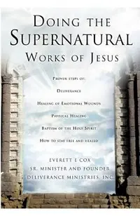 Doing the Supernatural Works of Jesus