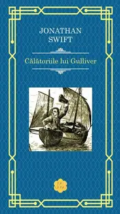 Călătoriile lui Gulliver - Hardcover - Jonathan Swift