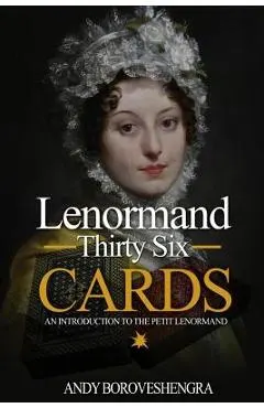Lenormand Thirty Six Cards: An Introduction to the Petit Lenormand