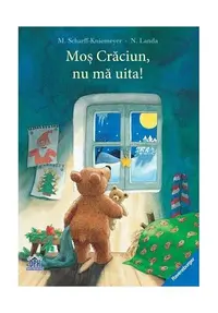 Moș Crăciun, nu mă uita! - Hardcover - M. Scharff-Kniemeyer, N. Landa