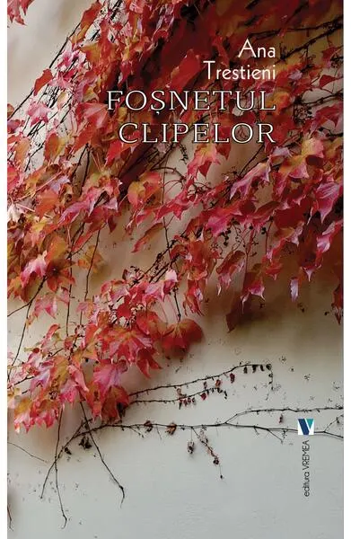 Foșnetul clipelor - Paperback brosat - Ana Trestieni