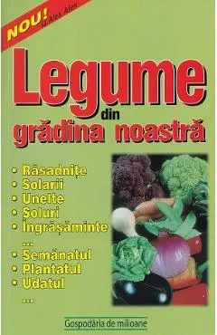 Legume din gradina noastra