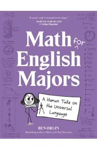 Math for English Majors: A Human Take on the Universal Language