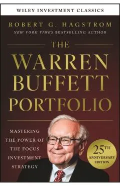 Warren Buffett Portfolio, 25th Anniversary Edition, A Wiley Investment Classic