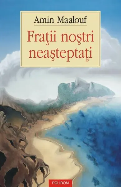 Fraţii noştri neaşteptaţi - Paperback brosat - Amin Maalouf