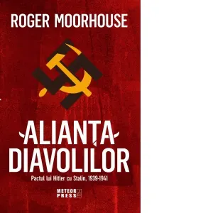 Alianta Diavolilor: Pactul lui Hitler cu Stalin, 1939-1941