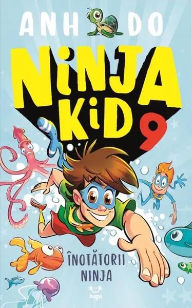 Înotătorii Ninja. Ninja Kid (Vol. 9) - Paperback brosat - Anh Do