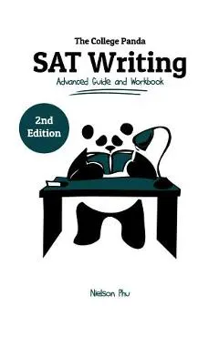 The College Panda's SAT Writing: Advanced Guide and Workbook