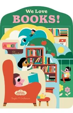 Bookscape Board Books: We Love Books!
