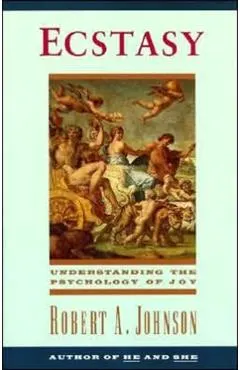Ecstasy: Understanding the Psychology of Joy