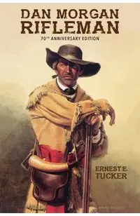 Dan Morgan Rifleman