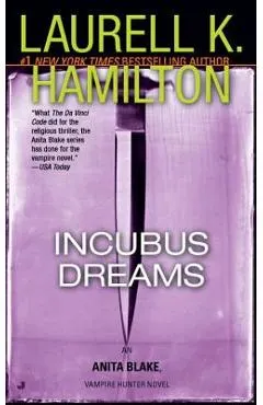 Incubus Dreams: An Anita Blake, Vampire Hunter Novel