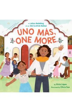 Uno Más, One More: A Latino Retelling of an Old Scottish Ballad
