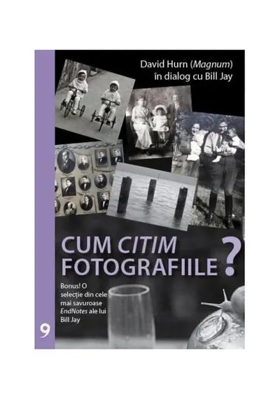 Cum citim fotografiile - Paperback brosat - Bill Jay, David Hurn