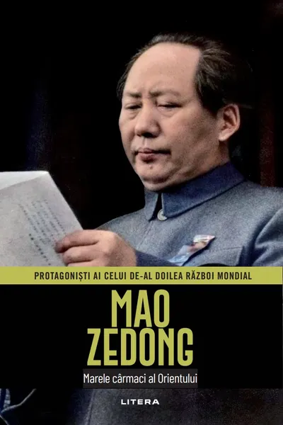 Mao Zedong. Volumul 12. Protagonisti ai celui de-al Doilea Razboi Mondial