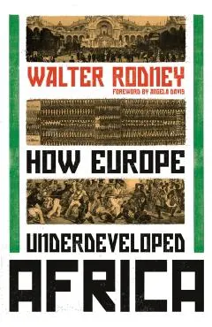 How Europe Underdeveloped Africa