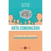 Arta comunicarii. Avantajul tau competitiv