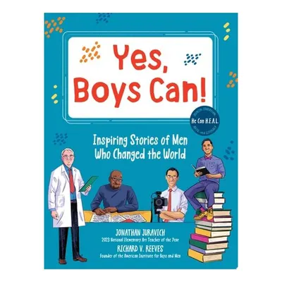 Yes, Boys Can! Inspiring Stories of Men Who Changed the World