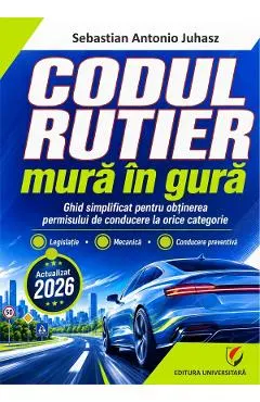 Codul rutier mura in gura 2026