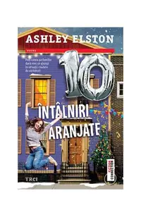 10 întâlniri aranjate - Paperback brosat - Ashley Elston