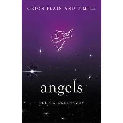 Angels, Orion Plain and Simple