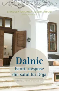Dalnic - Paperback brosat - Brînduşa Armanca, Gazda Árpád