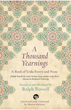 A Thousand Yearnings: A Book of Urdu Poetry and Prose