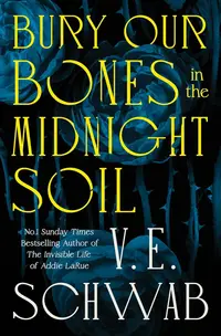 Bury Our Bones in the Midnight Soil (International Edition)