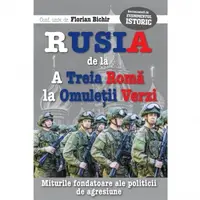 Rusia, de la A Treia Roma, la Omuletii Verzi. Miturile fondatoare ale politicii de agresiune