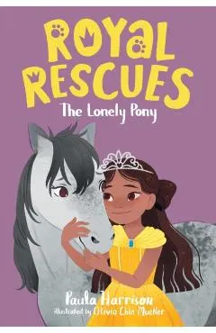 Royal Rescues #4: The Lonely Pony