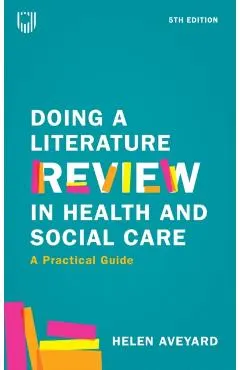 Doing a Literature Review in Health and Social Care: A Practical Guide