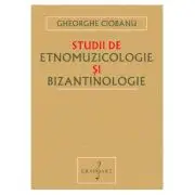 Studii de Etnomuzicologie si Bizantinologie