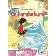 Ce harababura!