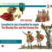 Luceafarul de ziua si luceafarul de noapte / The Morning Star and the Evening Star