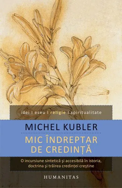 Mic îndreptar de credință - Paperback brosat - Michel Kubler