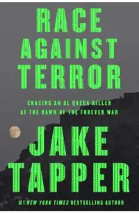 Race Against Terror: Chasing an Al Qaeda Killer at the Dawn of the Forever War
