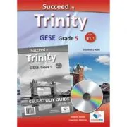 Succeed in Trinity GESE Grade 5 CEFR B1. 1 Global ELT Self-study Edition
