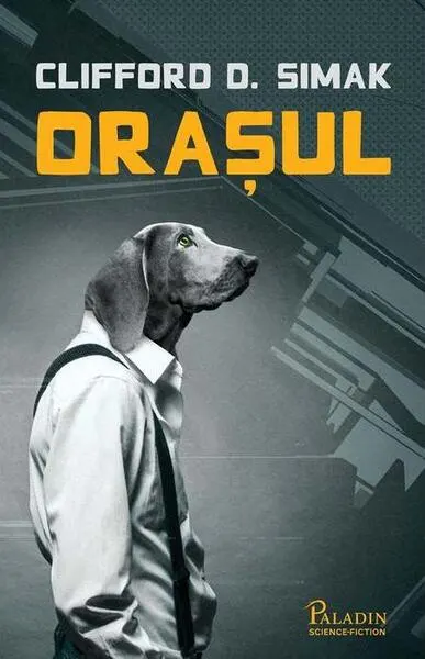 Orașul - Hardcover - Clifford D. Simak