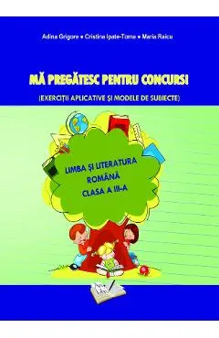Ma pregatesc pentru concurs! Romana - Clasa 3 - Ed.2019